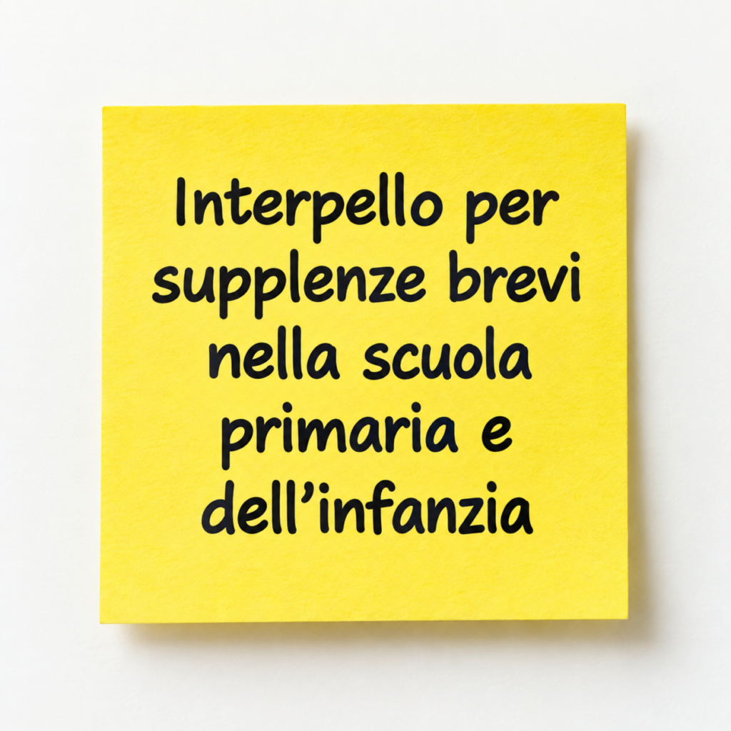 Post-it con la scritta Interpello per supplenze brevi nella scuola primaria e dell’infanzia
